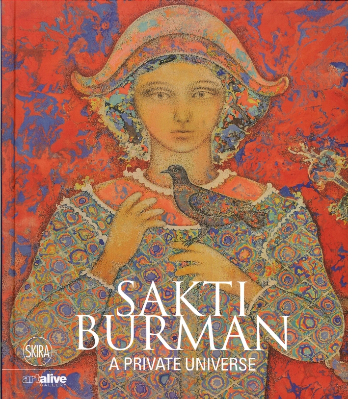 Sakti Burman. A Private Universe, Milano, Skira, 2015
