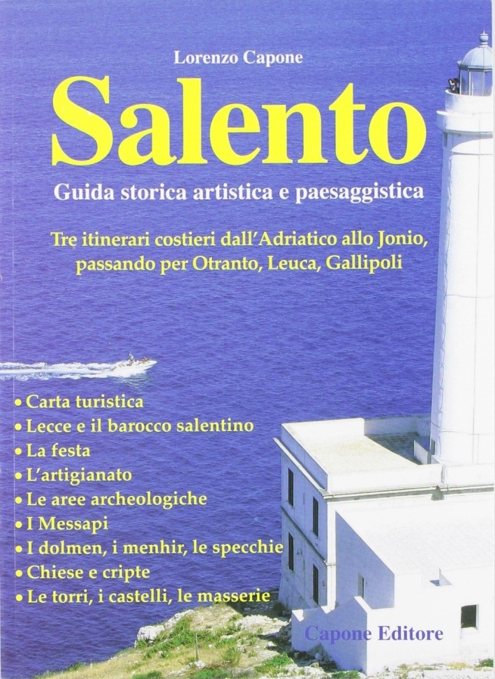 Salento. Guida Storico Artistica e Paesaggistica