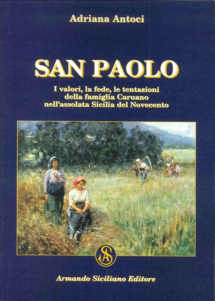 San Paolo. I Valori, la Fede, le Tentazioni della Famiglia. …