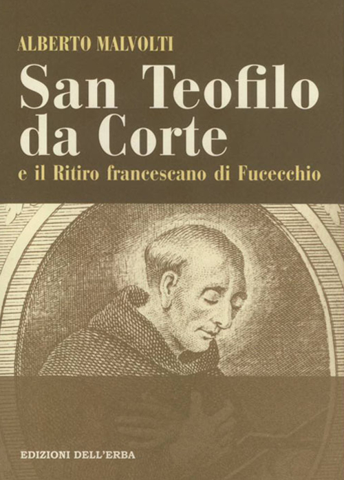 San Teofilo da Corte e il ritiro francescano di Fucecchio, …