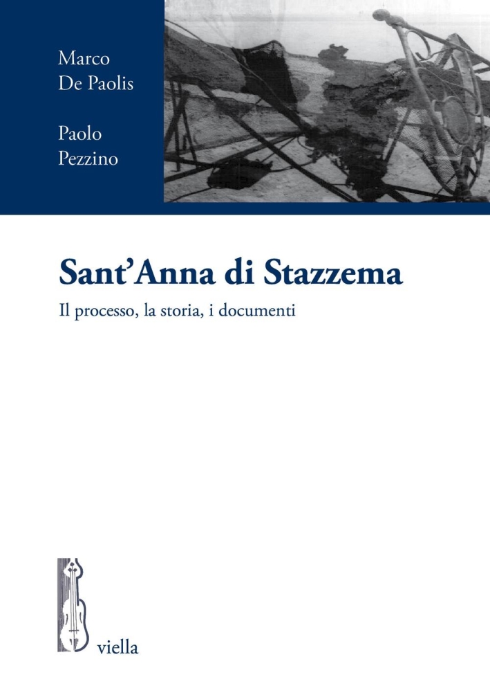 Sant'Anna di Stazzema. Il processo, la storia, i documenti