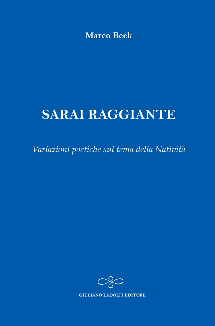 Sarai raggiante. Variazioni poetiche sul tema della Natività