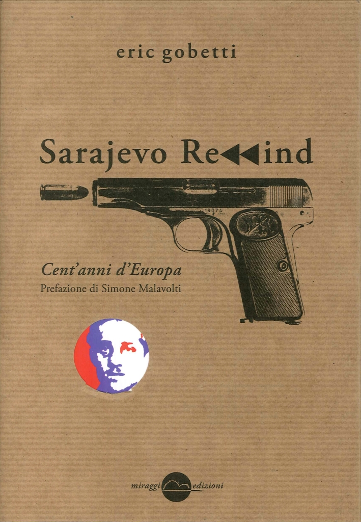 Sarajevo Rewind. Cent'Anni d'Europa