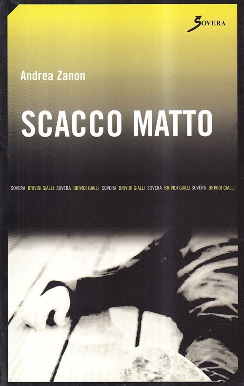 Scacco matto, Roma, Sovera Edizioni, 2007