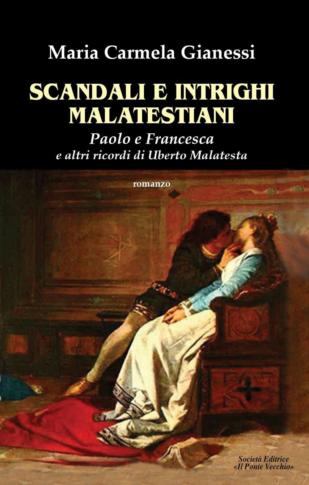 Scandali e intrighi malatestiani. Paolo e Francesca e altri racconti …