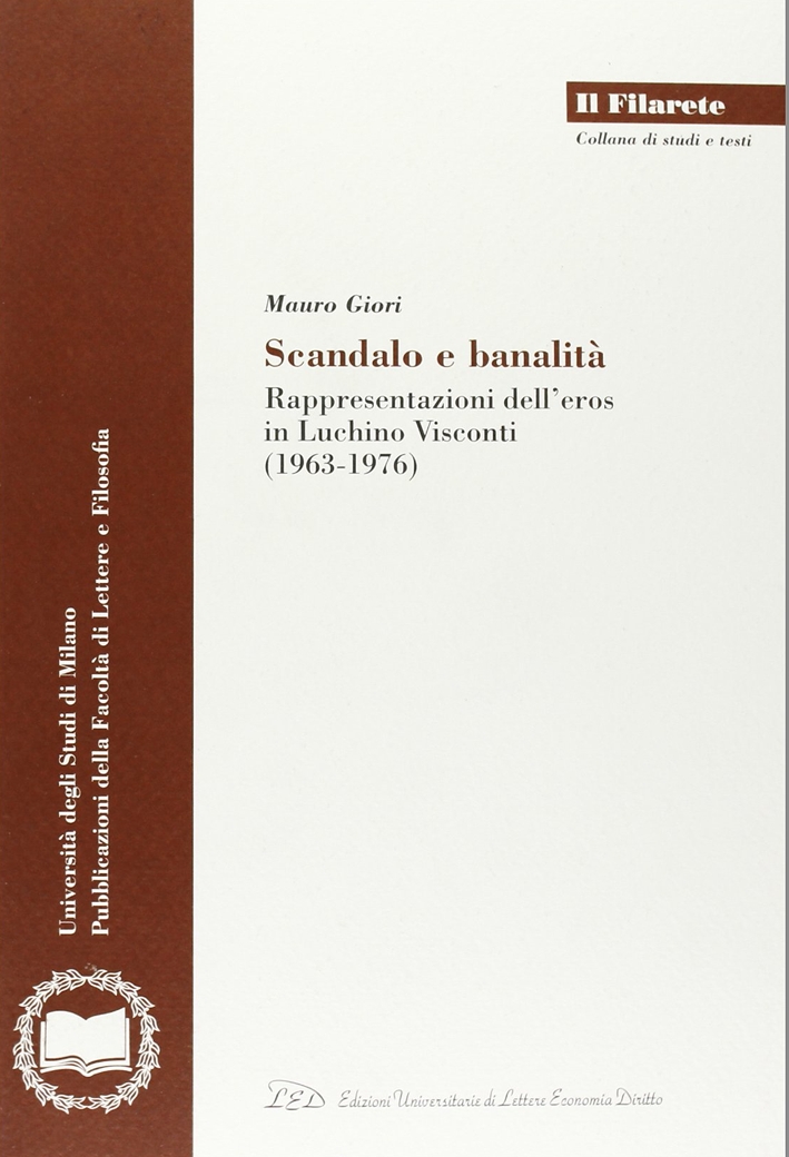 Scandalo e banalità. Rappresentazione dell'eros nel cinema di Luchino Visconti …