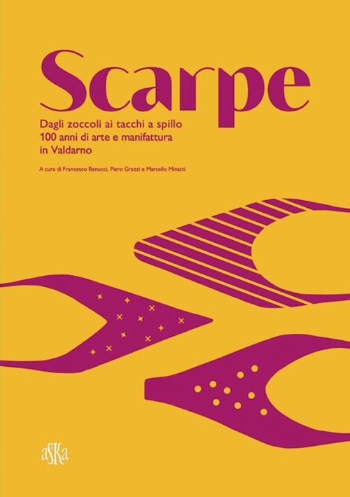 Scarpe. Dagli zoccoli ai tacchi a spillo. 100 anni di …