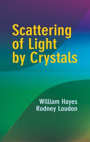 Scattering of Light by Crystals, New York, Dover Publications, 2005