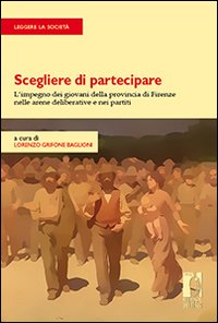 Scegliere di partecipare. L'impegno dei giovani della provincia di Firenze …