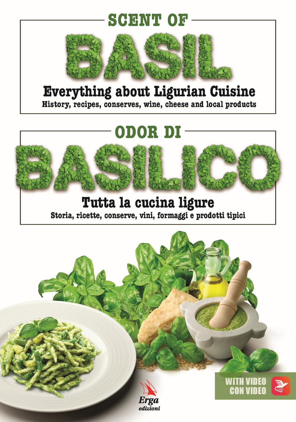 Scent of basil. Everything about Ligurian cuisine. History, recipes, conserves, …