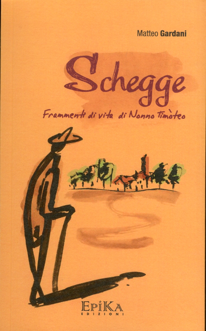 Schegge. Frammenti di vita di nonno Timoteo