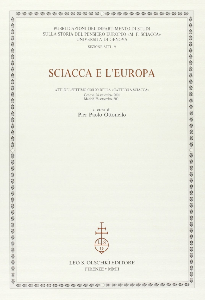 Sciacca e l'Europa. Atti del 7° Corso della "Cattedra Sciacca" …