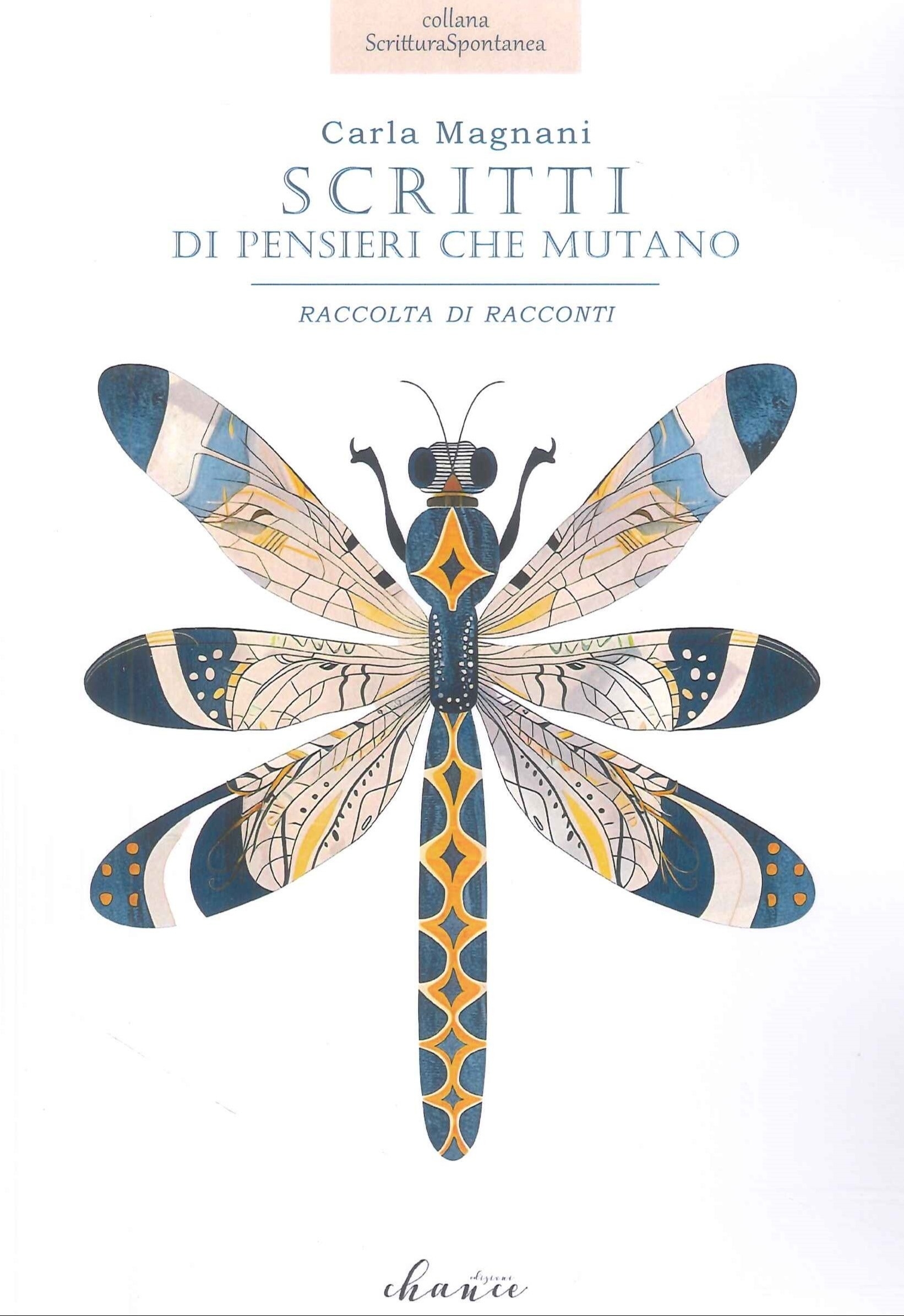 Scritti di Pensieri che Mutano. Raccolta di Racconti