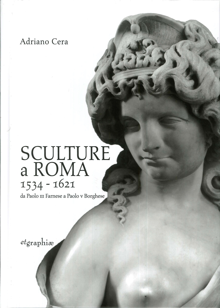 Sculture a Roma 1534-1621. Da Paolo III Farnese a Paolo …