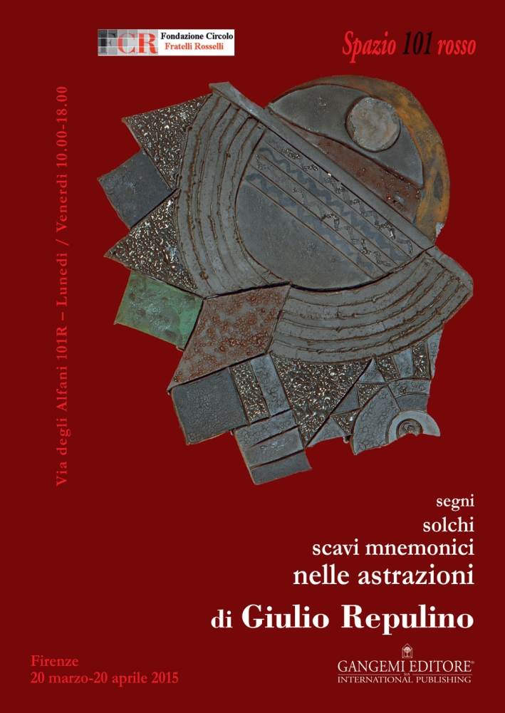 Segni, Solchi, Scavi Mnemonici nelle Astrazioni di Giulio Repulino, Roma, …