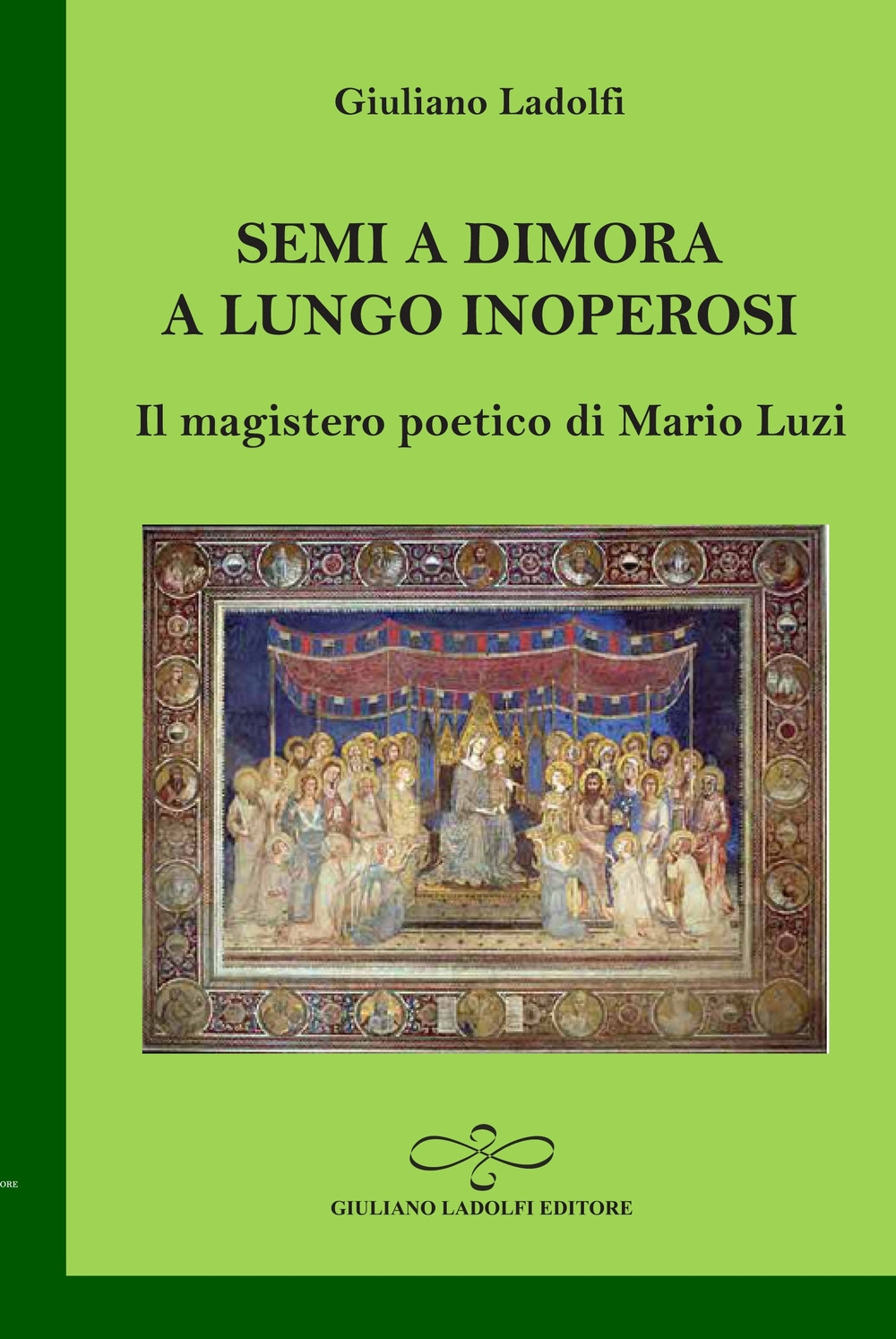 Semi a dimora a lungo inoperosi. Il magistero poetico di …