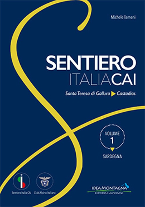 Sentiero italia cai. Vol. 1. Sardegna. Da santa teresa gallura …