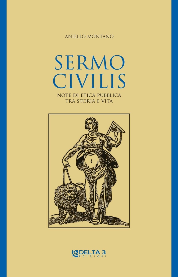 Sermo civilis. Note di etica pubblica tra storia e vita, …