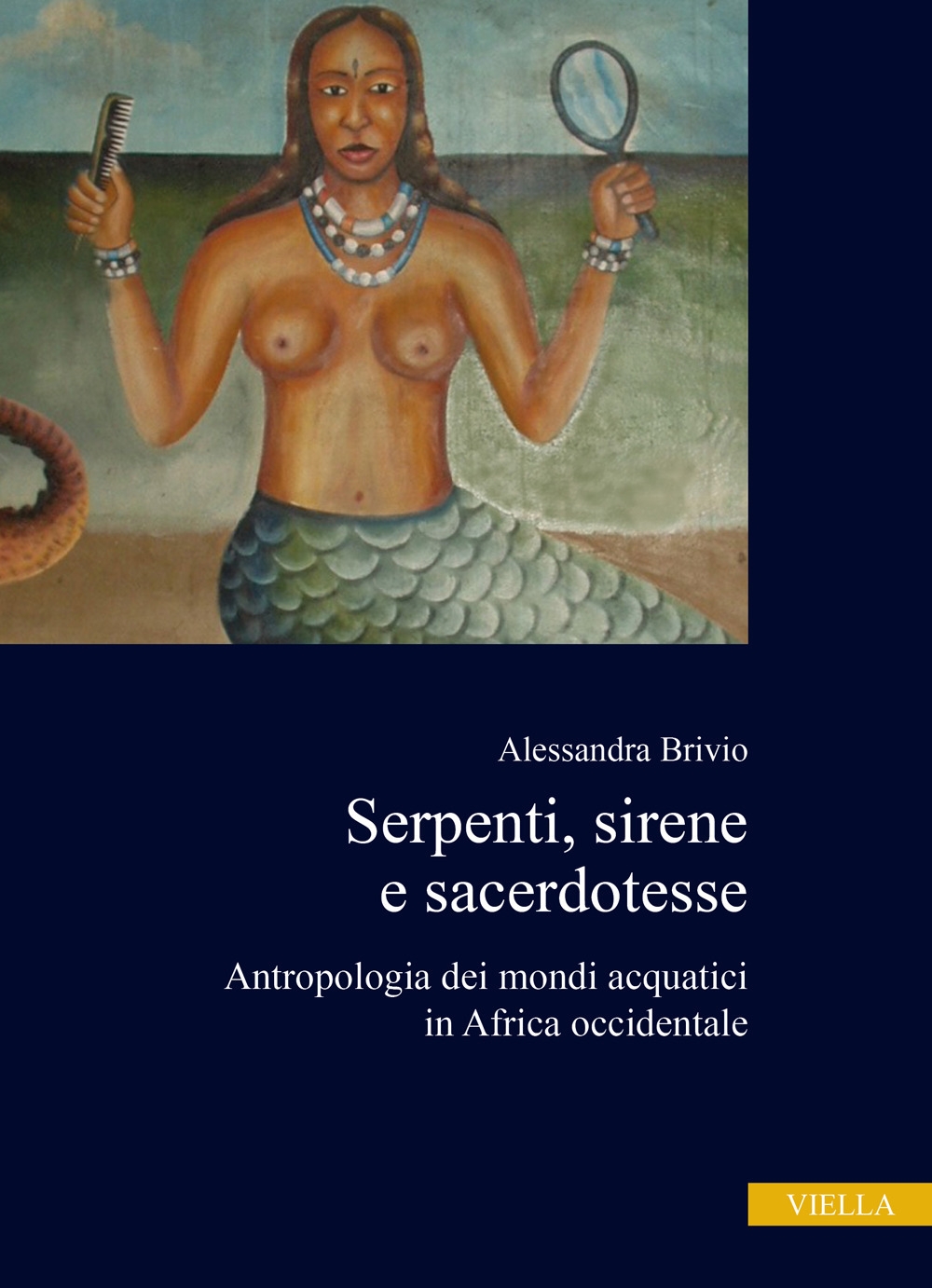 Serpenti, sirene e sacerdotesse