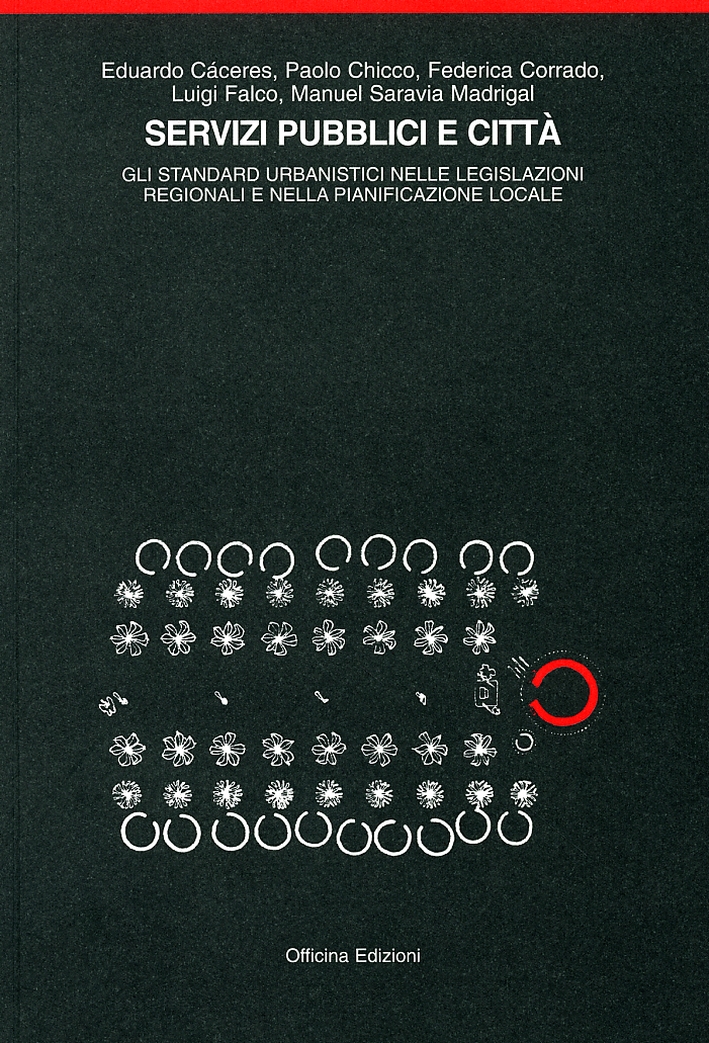Servizi pubblici e città. Gli standard urbanistici nelle legislazioni regionali …
