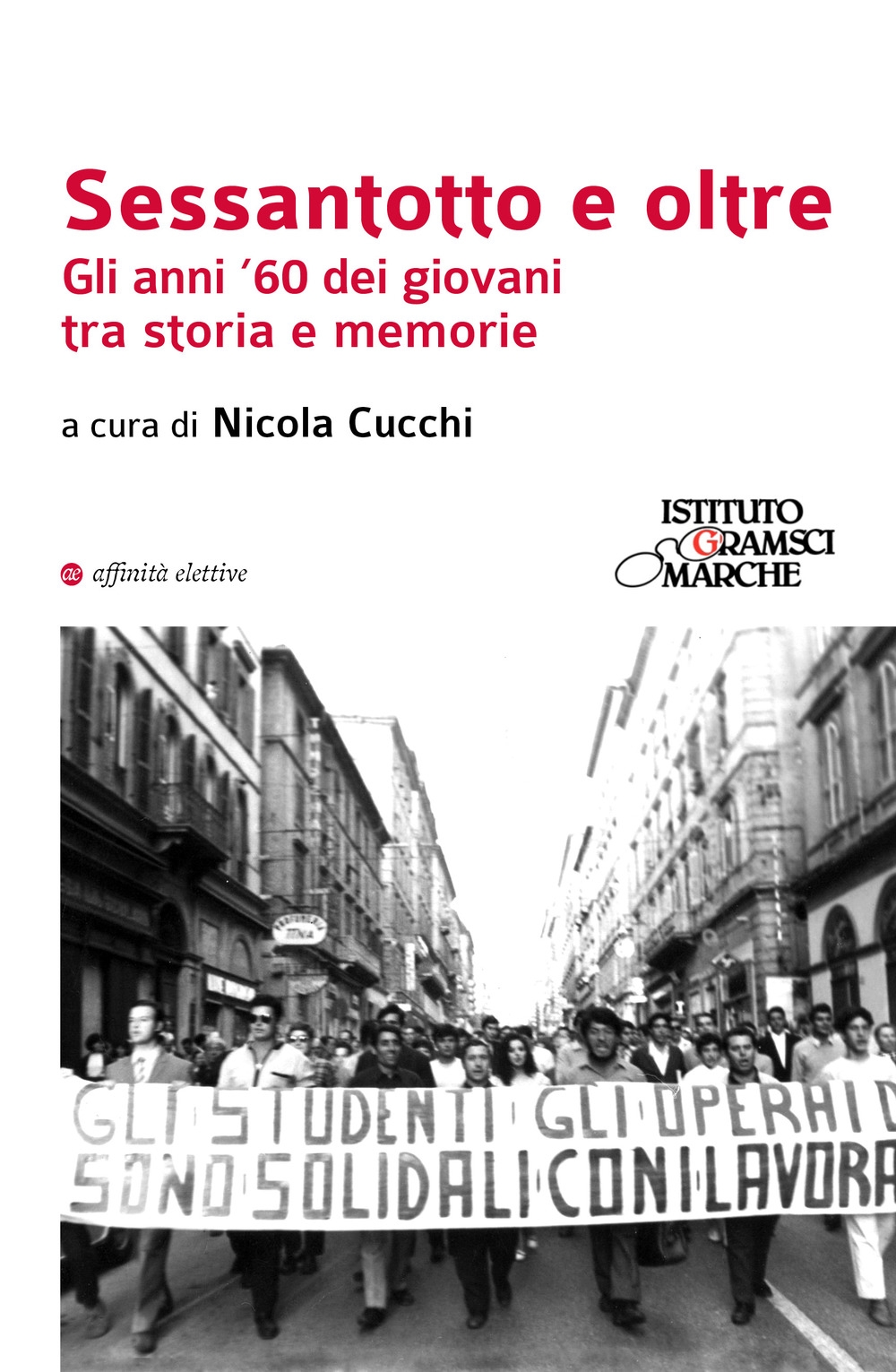 Sessantotto e oltre. Gli anni '60 dei giovani tra storia …