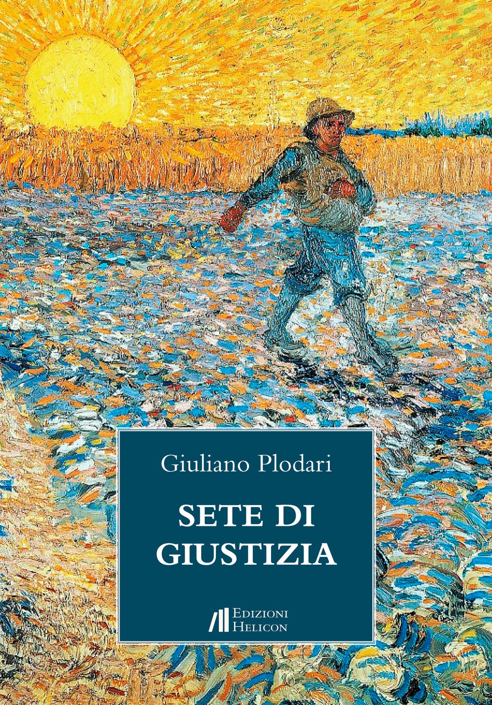 Sete di giustizia, Poppi, Edizioni Helicon, 2017
