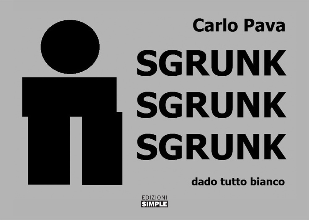 Sgrunk Sgrunk Sgrunk. Dado tutto bianco, Macerata, Simple, 2019