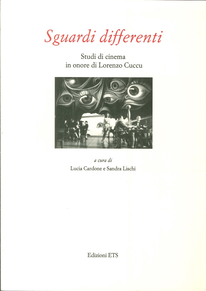 Sguardi differenti. Studi di cinema in onore di Lorenzo Cuccu