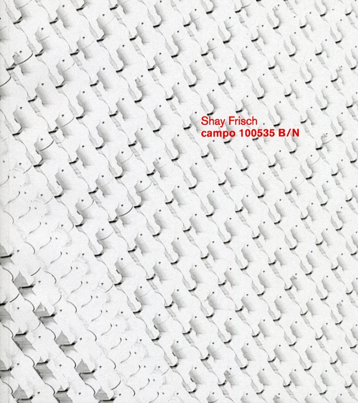 Shay Frisch Campo 100535 B/N. [Ed. Italiana e Inglese], Pistoia, …