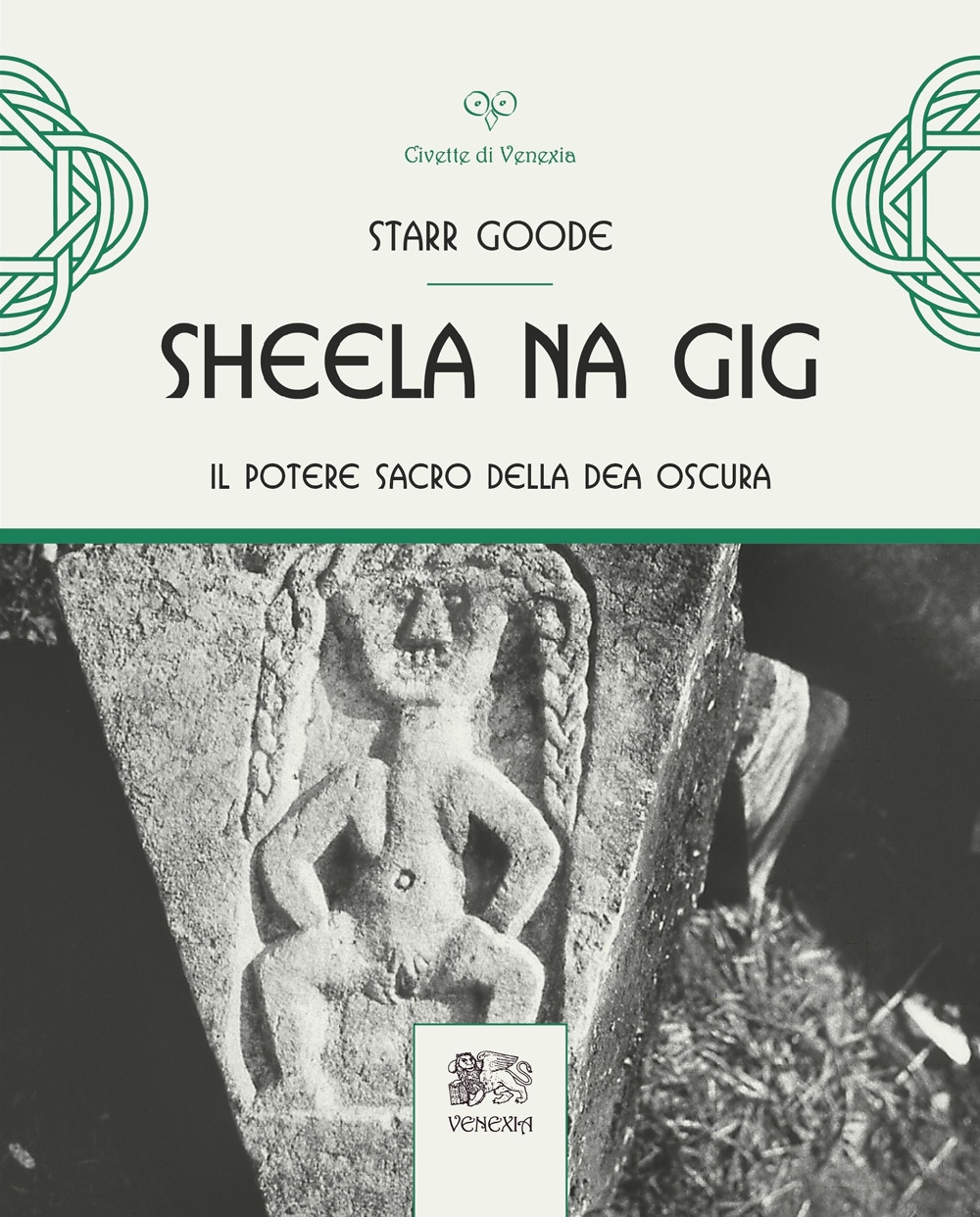 Sheela na gig. Il potere sacro della Dea oscura