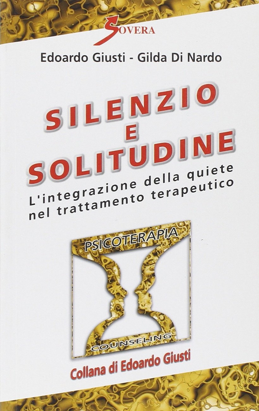 Silenzio e solitudine, Roma, Sovera Edizioni, 2006