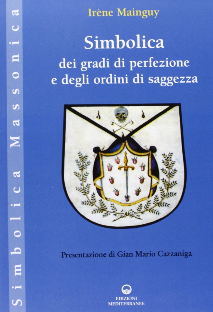 Simbolica dei gradi di perfezione e degli ordini di saggezza, …