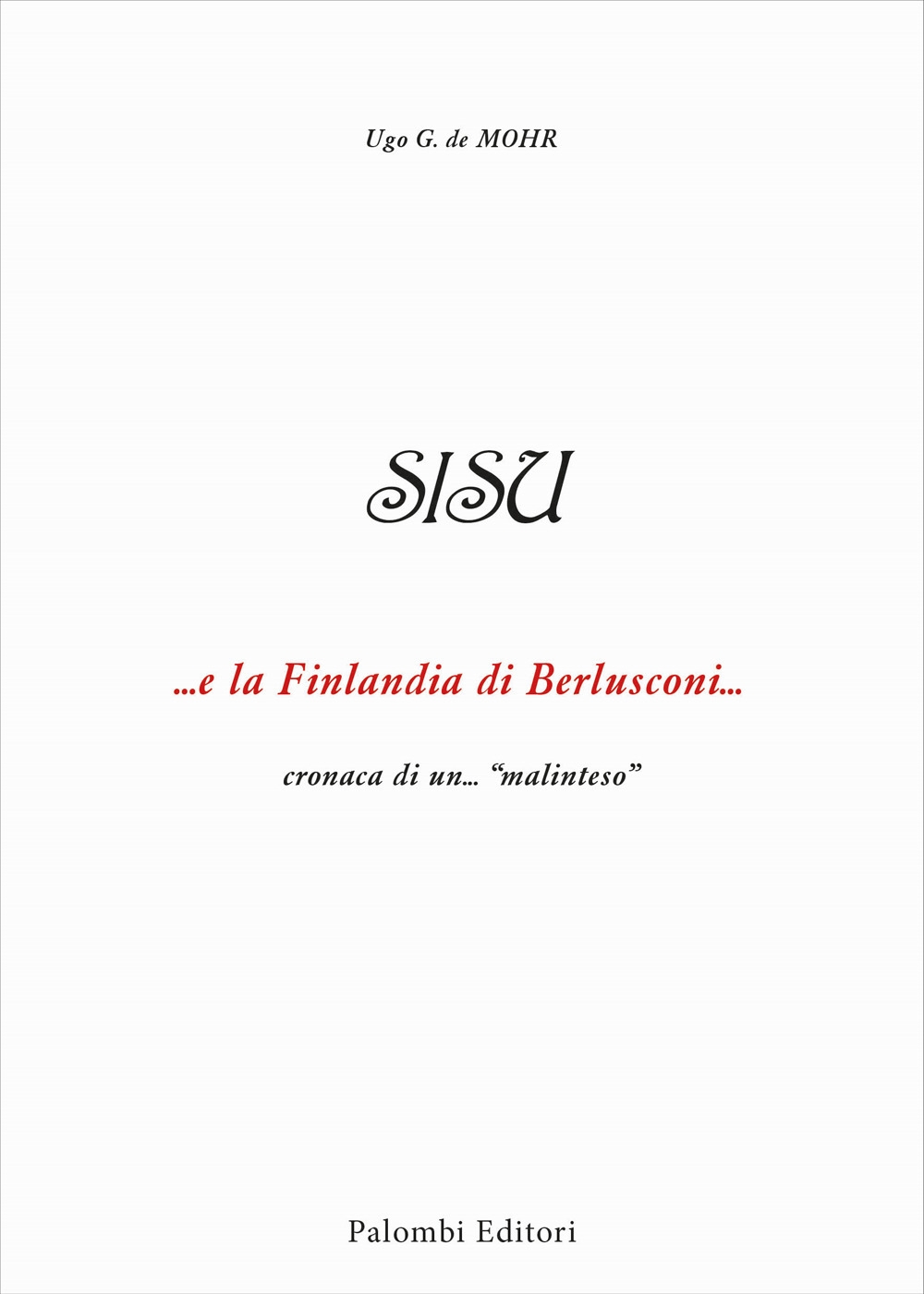 Sisu... e ls Finlandia di Berlusconi... cronaca di un "malinteso"