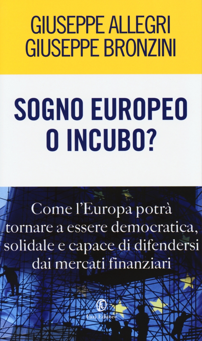 Sogno europeo o incubo? Come l'Europa potrà tornare a essere …