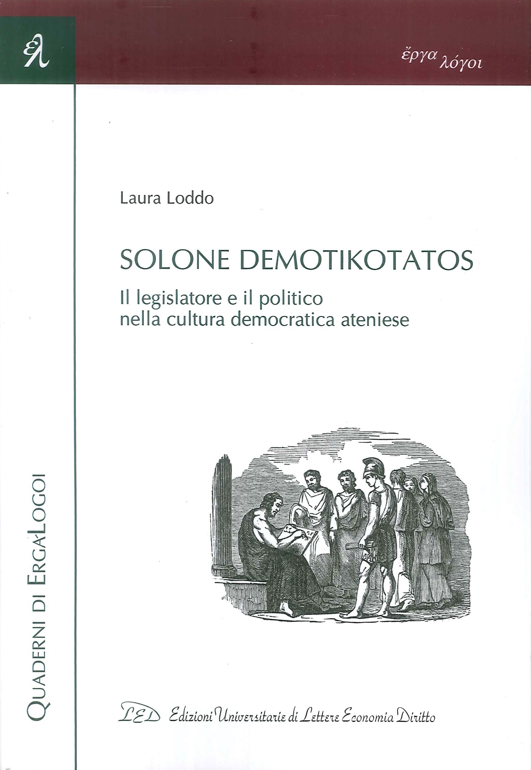 Solone Demotikotatos. Il legislatore e il politico nella cultura democratica …