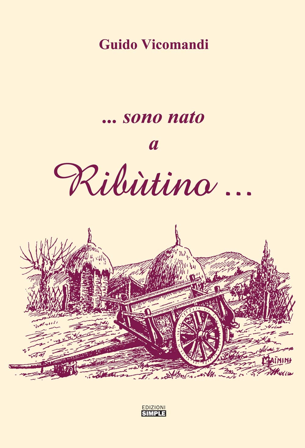 ...sono nato a Ribùtino..., Macerata, Simple, 2018