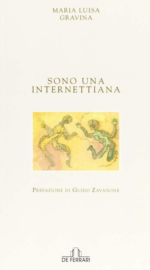 Sono una Internettiana, Genova, De Ferrari Editore, 2012
