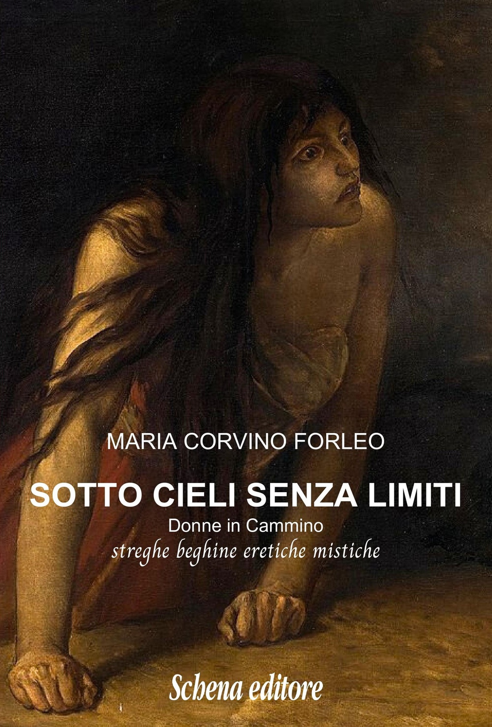 Sotto cieli senza limiti. Donne in cammino, streghe beghine eretiche …