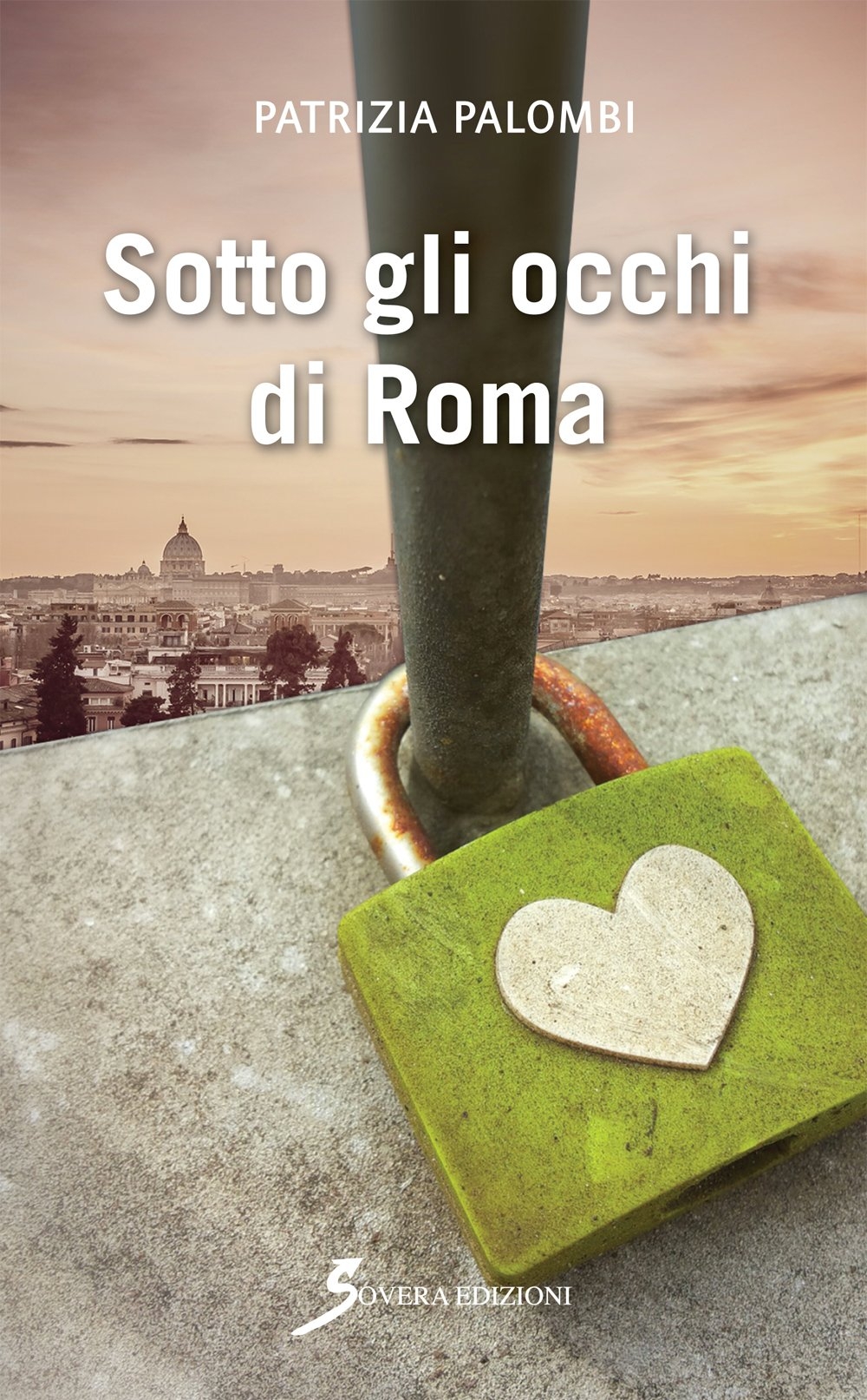 Sotto gli occhi di Roma, Roma, Sovera Edizioni, 1996