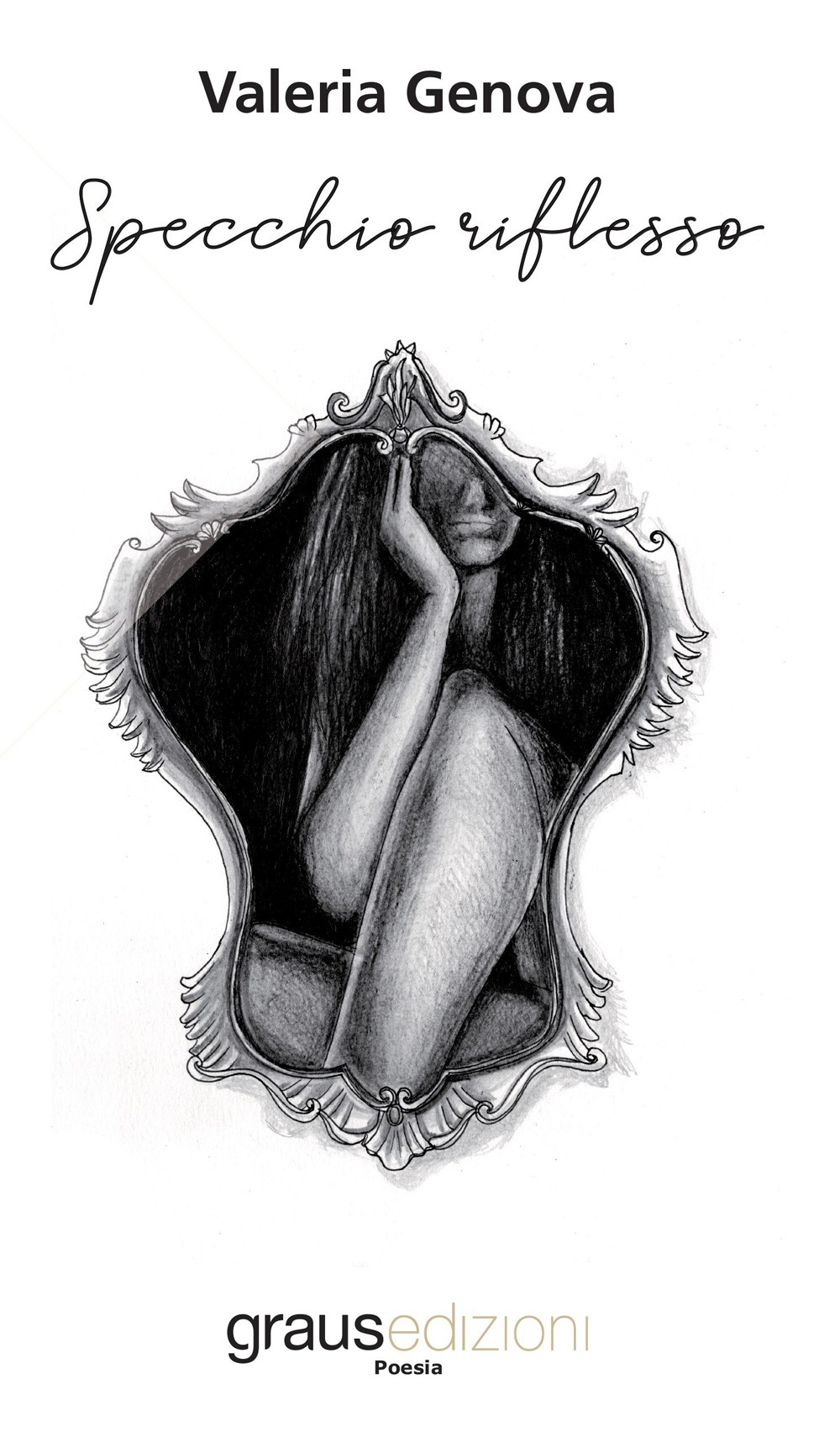 Specchio riflesso. parole dell'anima, Napoli, Graus Edizioni, 2020