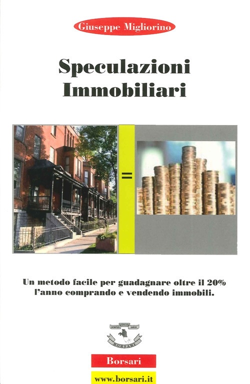 Speculazioni immobiliari. Un metodo facile per guadagnare oltre il 20 …