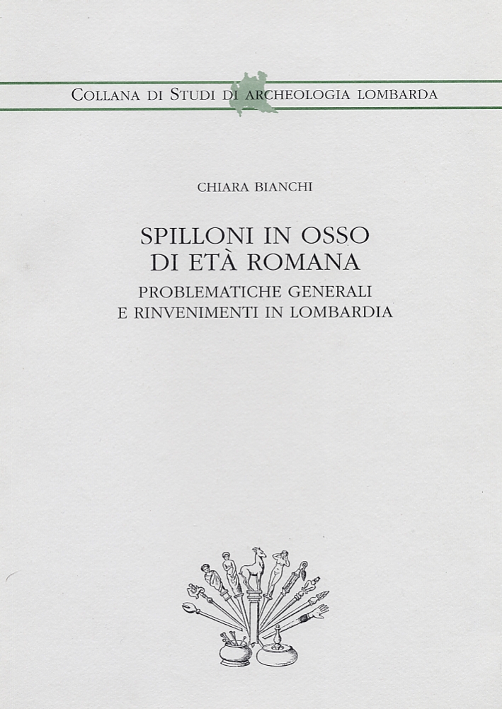 Spilloni in osso di età romana. Problematiche generali e rinvenimenti …