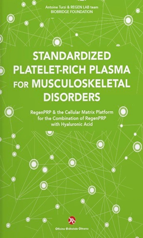 Standardized Platelet-Rich Plasma for Musculoskeletal Disorders. RegenPRP & the Cellular …