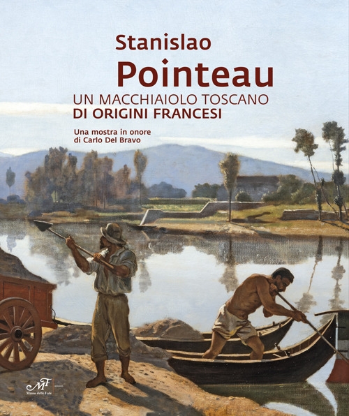 Stanislao Pointeau. Un macchiaiolo toscano di origini francesi. Una mostra …