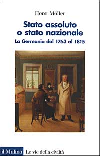 Stato assoluto o Stato nazionale. La Germania dal 1763 al …
