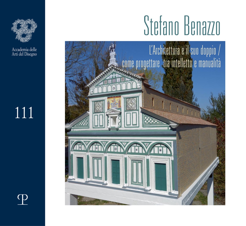 Stefano Benazzo. L'Architettura e il Suo Doppio/Come Progettare tra Intelletto …