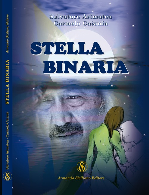 Stella binaria, Messina, Armando Siciliano Editore, 2009