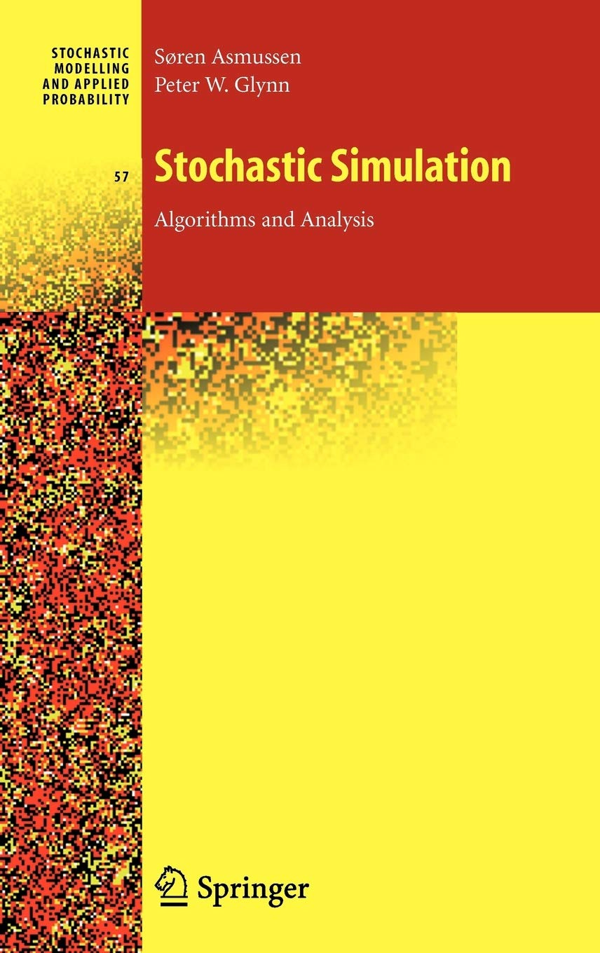 Stochastic Simulation, Heidelberg, Springer Verlag GmbH, 2007