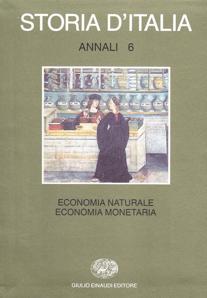 Storia d'Italia. Annali. Vol. 6: Economia naturale, economia monetaria