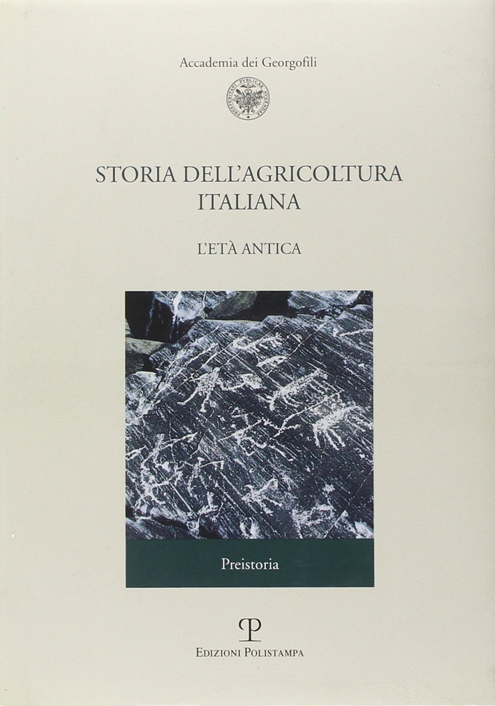 Storia dell'agricoltura italiana. Vol. I. L'età antica. 1. Preistoria
